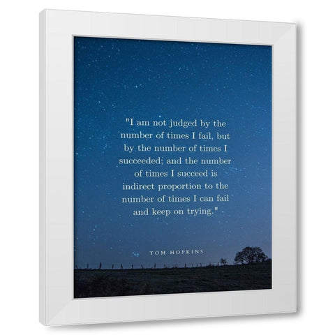 Tom Hopkins Quote: I Succeed White Modern Wood Framed Art Print by ArtsyQuotes