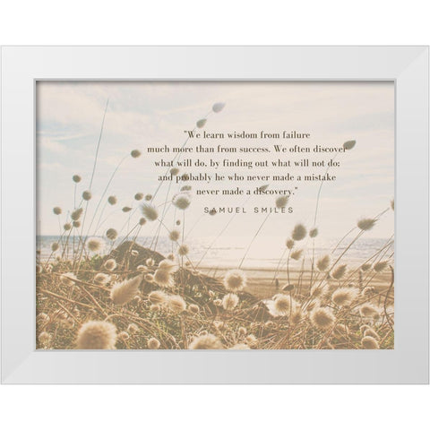 Samuel Smiles Quote: Wisdom From Failure White Modern Wood Framed Art Print by ArtsyQuotes