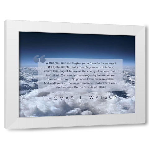 Thomas J. Watson Quote: Formula for Success White Modern Wood Framed Art Print by ArtsyQuotes