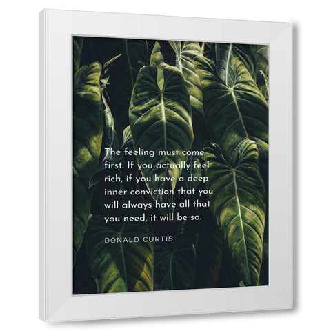 Donald Curtis Quote: Deep Inner Conviction White Modern Wood Framed Art Print by ArtsyQuotes