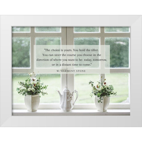 W. Clement Stone Quote: Choice is Yours White Modern Wood Framed Art Print by ArtsyQuotes