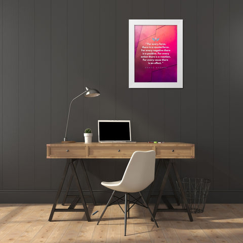 Grace Speare Quote: Every Force White Modern Wood Framed Art Print by ArtsyQuotes