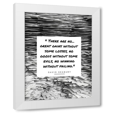 David Seabury Quote: Great Gains White Modern Wood Framed Art Print by ArtsyQuotes
