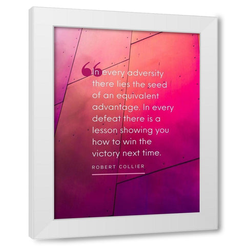 Robert Collier Quote: Every Adversity White Modern Wood Framed Art Print by ArtsyQuotes