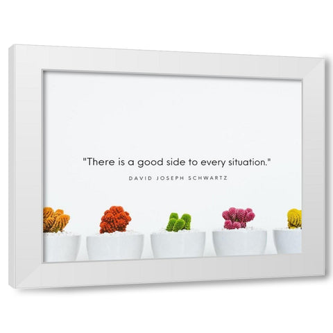 David Joseph Schwartz Quote: Every Situation White Modern Wood Framed Art Print by ArtsyQuotes