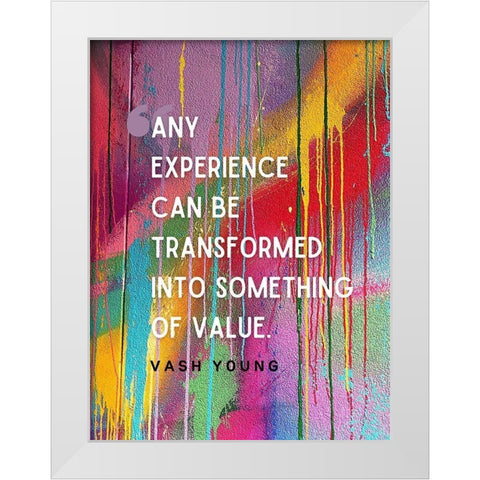 Vash Young Quote: Any Experience White Modern Wood Framed Art Print by ArtsyQuotes