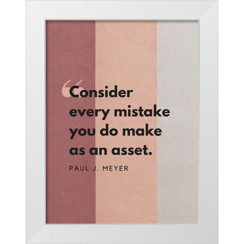 Paul J. Meyer Quote: Every Mistake White Modern Wood Framed Art Print by ArtsyQuotes