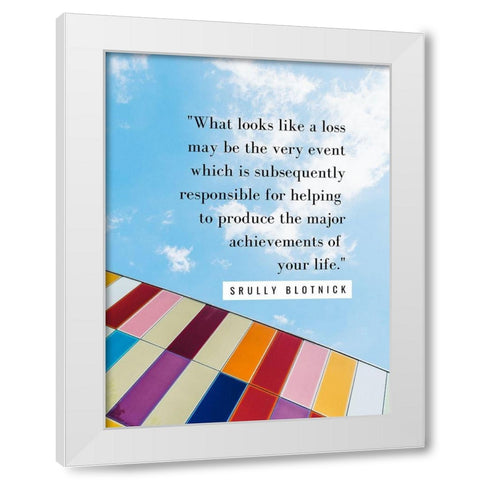 Srully Blotnick Quote: Achievement White Modern Wood Framed Art Print by ArtsyQuotes