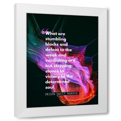 Orison Swett Marden Quote: Stumbling Blocks White Modern Wood Framed Art Print by ArtsyQuotes