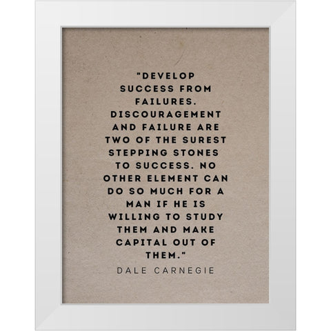 Dale Carnegie Quote: Develop Success White Modern Wood Framed Art Print by ArtsyQuotes