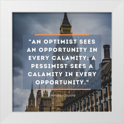 Winston Churchill Quote: Optimist White Modern Wood Framed Art Print by ArtsyQuotes