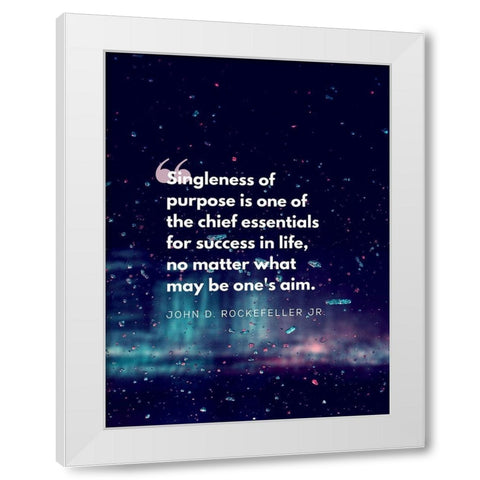 John D. Rockefeller Jr. Quote: Chief Essentials White Modern Wood Framed Art Print by ArtsyQuotes