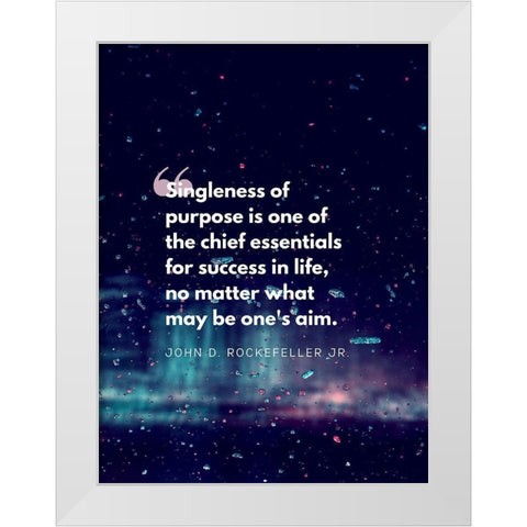 John D. Rockefeller Jr. Quote: Chief Essentials White Modern Wood Framed Art Print by ArtsyQuotes