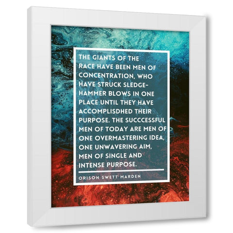 Orison Swett Marden Quote: Men of Concentration White Modern Wood Framed Art Print by ArtsyQuotes