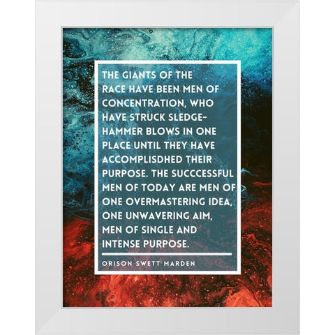 Orison Swett Marden Quote: Men of Concentration White Modern Wood Framed Art Print by ArtsyQuotes