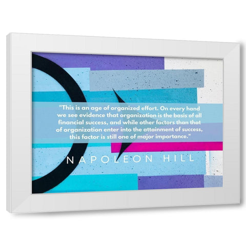 Napoleon Hill Quote: Financial Success White Modern Wood Framed Art Print by ArtsyQuotes