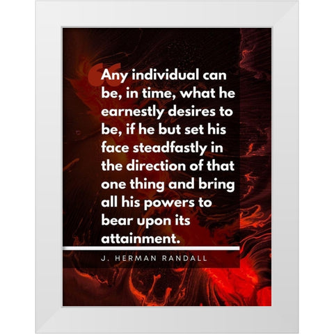 J. Herman Randall Quote: Earnestly Desires White Modern Wood Framed Art Print by ArtsyQuotes