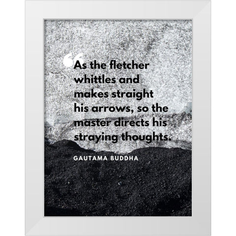 Gautama Buddha Quote: Straying Thoughts White Modern Wood Framed Art Print by ArtsyQuotes