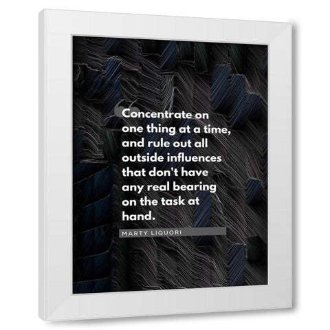 Marty Liquori Quote: Concentrate White Modern Wood Framed Art Print by ArtsyQuotes