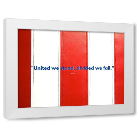 Aesop Quote: United We Stand White Modern Wood Framed Art Print by ArtsyQuotes