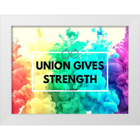 Homer Quote: Union Gives Strength White Modern Wood Framed Art Print by ArtsyQuotes