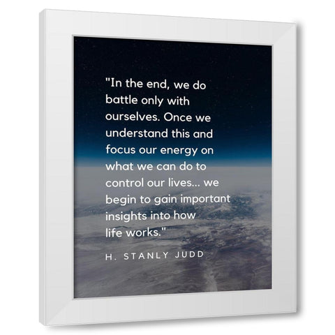 H. Stanley Judd Quote: Focus and Energy White Modern Wood Framed Art Print by ArtsyQuotes
