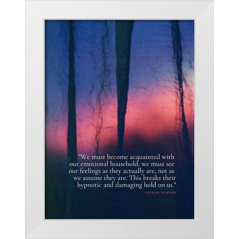 Vernon Howard Quote: Emotional Household White Modern Wood Framed Art Print by ArtsyQuotes