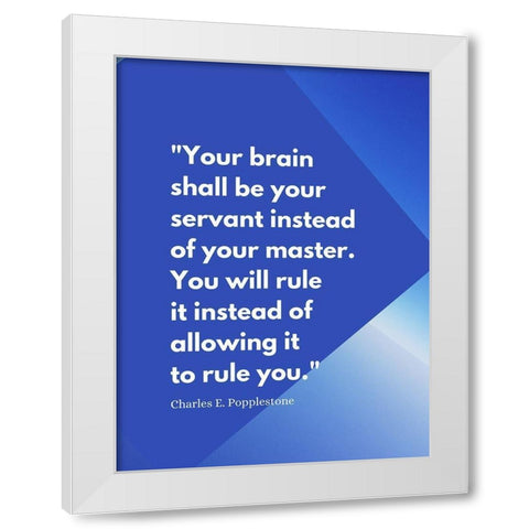 Charles E. Popplestone Quote: Servant White Modern Wood Framed Art Print by ArtsyQuotes