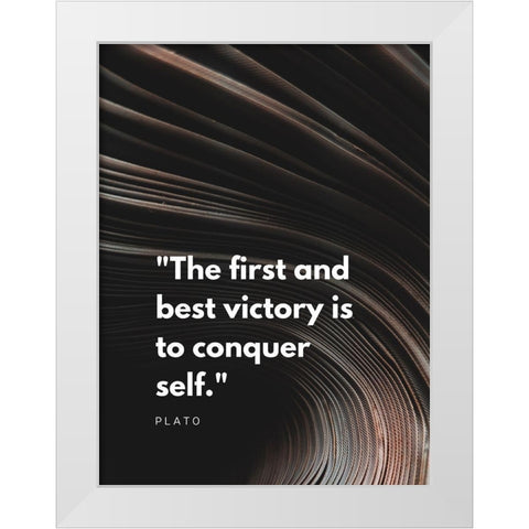 Plato Quote: Conquer Self White Modern Wood Framed Art Print by ArtsyQuotes