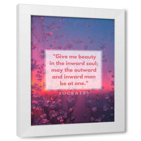 Socrates Quote: Inward Soul White Modern Wood Framed Art Print by ArtsyQuotes