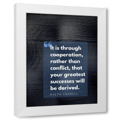 Ralph Charell Quote: Greatest Successes White Modern Wood Framed Art Print by ArtsyQuotes
