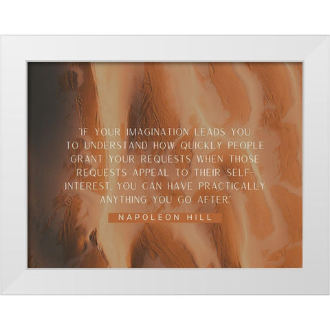 Napoleon Hill Quote: Your Imagination White Modern Wood Framed Art Print by ArtsyQuotes