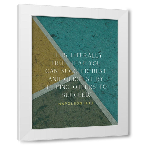 Napoleon Hill Quote: Helping Others White Modern Wood Framed Art Print by ArtsyQuotes