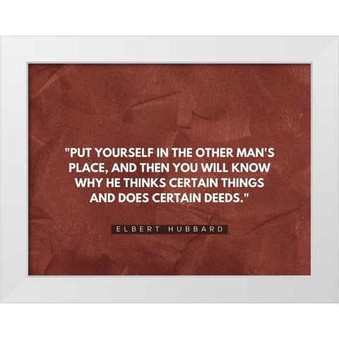 Elbert Hubbard Quote: Certain Deeds White Modern Wood Framed Art Print by ArtsyQuotes