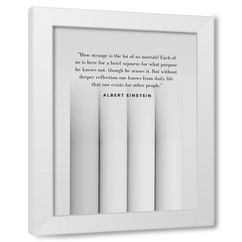Albert Einstein Quote: Purpose White Modern Wood Framed Art Print by ArtsyQuotes
