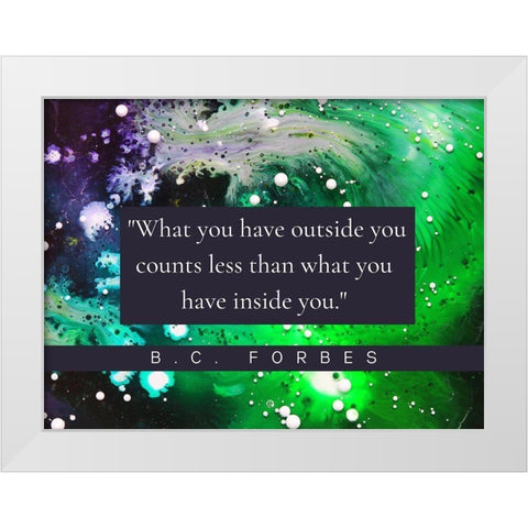 B.C.Forbes Quote: Inside You White Modern Wood Framed Art Print by ArtsyQuotes