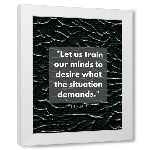 Seneca Quote: Our Minds White Modern Wood Framed Art Print by ArtsyQuotes