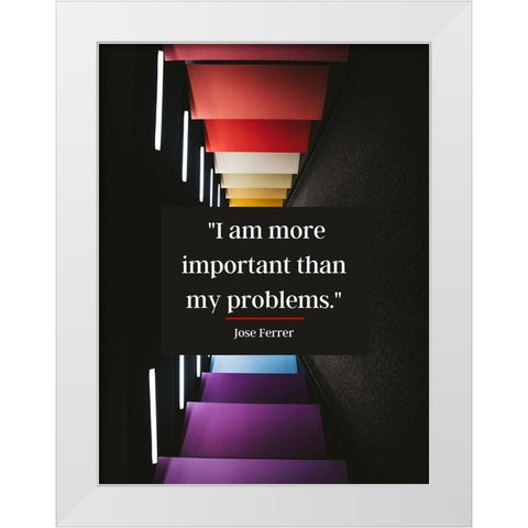 Jose Ferrer Quote: My Problems White Modern Wood Framed Art Print by ArtsyQuotes