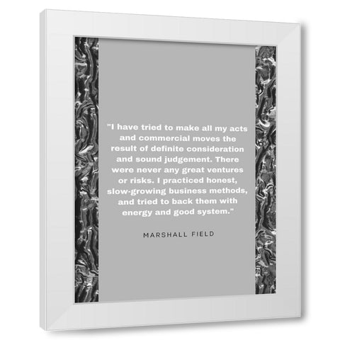 Marshall Field Quote: Sound Judgement White Modern Wood Framed Art Print by ArtsyQuotes