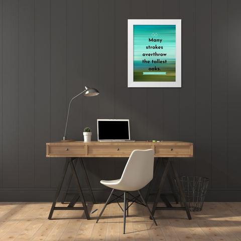 John Lyly Quote: Many Strokes White Modern Wood Framed Art Print by ArtsyQuotes