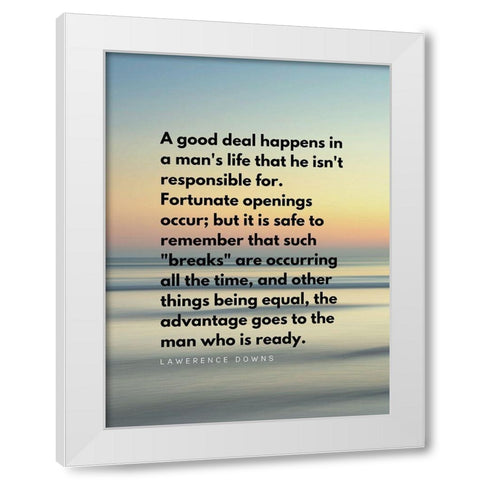 Lawerence Downs Quote: Fortunate Openings White Modern Wood Framed Art Print by ArtsyQuotes