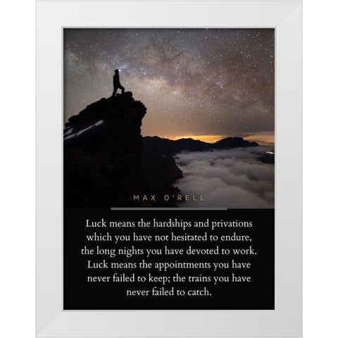 Max ORell Quote: Luck means White Modern Wood Framed Art Print by ArtsyQuotes