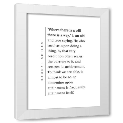 Samuel Smiles Quote: There is a Way White Modern Wood Framed Art Print by ArtsyQuotes