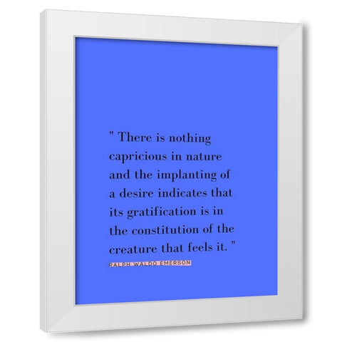 Ralph Waldo Emerson Quote: Implanting of a Desire White Modern Wood Framed Art Print by ArtsyQuotes