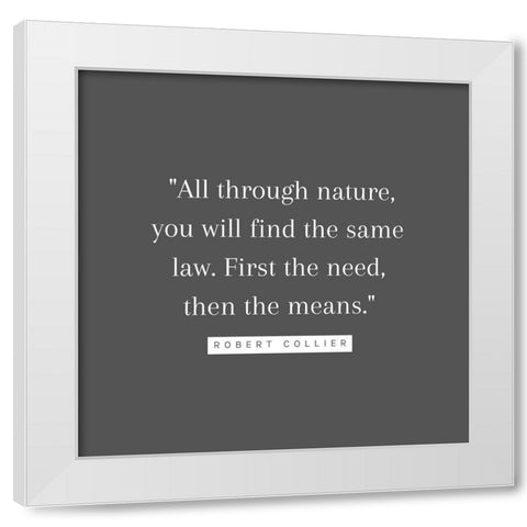 Robert Collier Quote: The Means White Modern Wood Framed Art Print by ArtsyQuotes