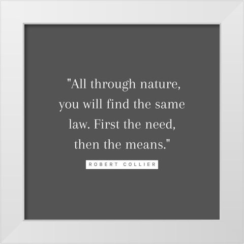 Robert Collier Quote: The Means White Modern Wood Framed Art Print by ArtsyQuotes