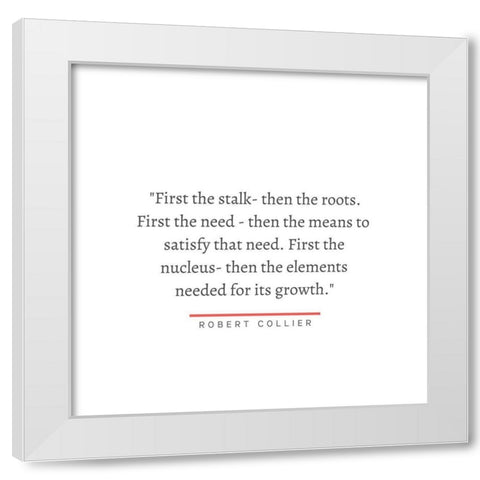 Robert Collier Quote: Nucleus White Modern Wood Framed Art Print by ArtsyQuotes