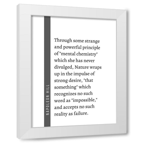 Napoleon Hill Quote: Mental Chemistry White Modern Wood Framed Art Print by ArtsyQuotes