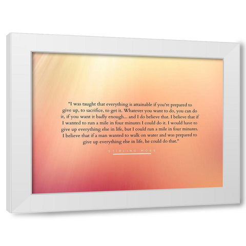 Stirling Moss Quote: To Sacrifice White Modern Wood Framed Art Print by ArtsyQuotes