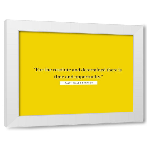 Ralph Waldo Emerson Quote: Opportunity White Modern Wood Framed Art Print by ArtsyQuotes